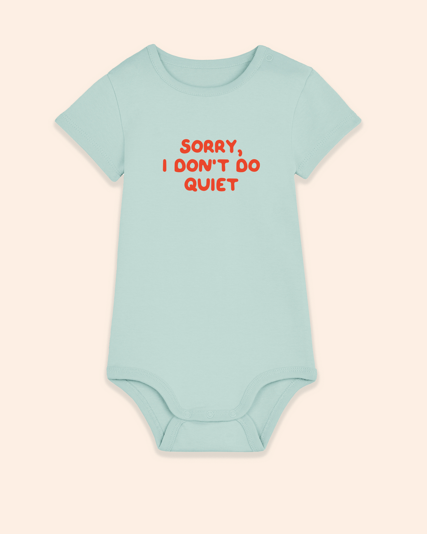 Baby Bodysuit | Sorry, I Don't Do Quiet