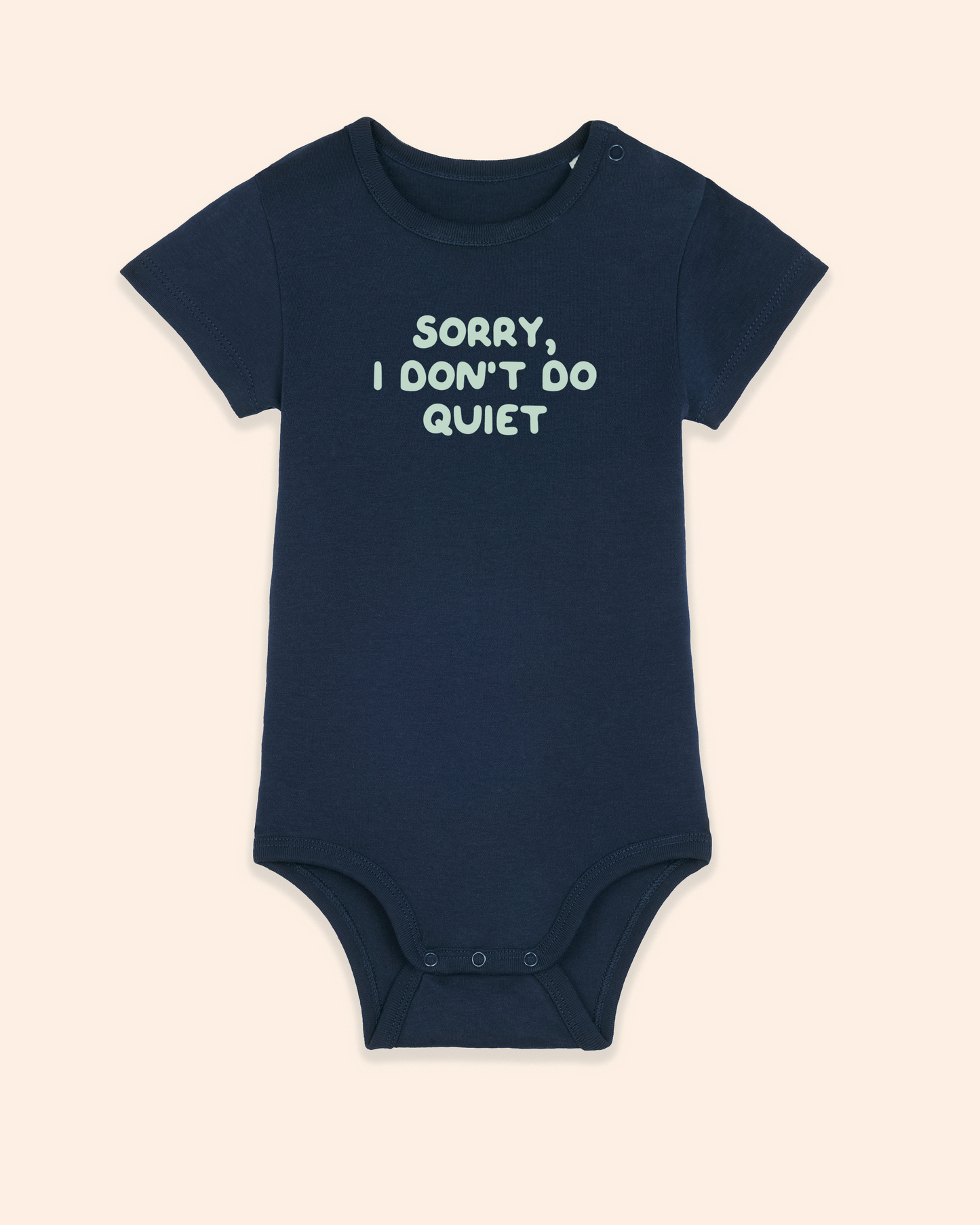 Baby Bodysuit | Sorry, I Don't Do Quiet