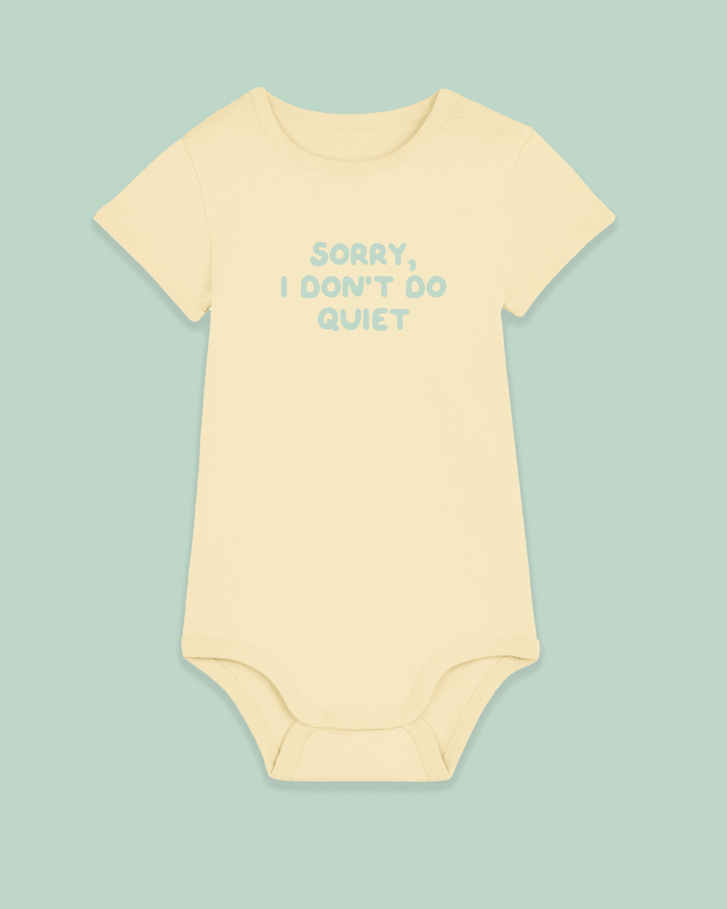 Baby Bodysuit | Sorry, I Don't Do Quiet