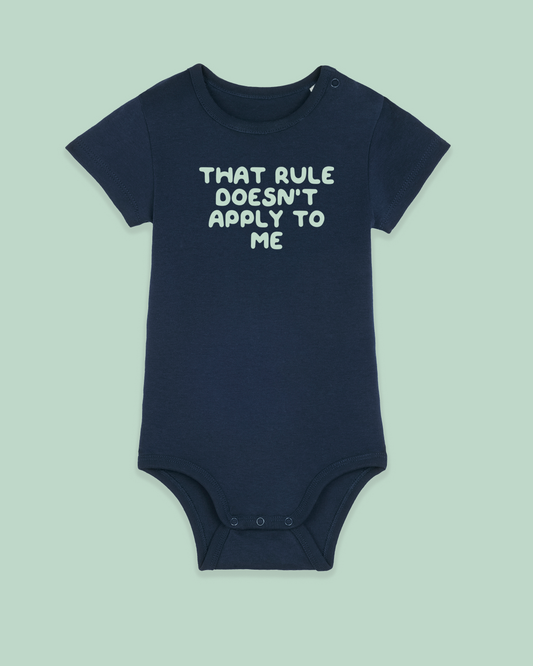 Baby Bodysuit | That Rule Doesn't Apply To Me
