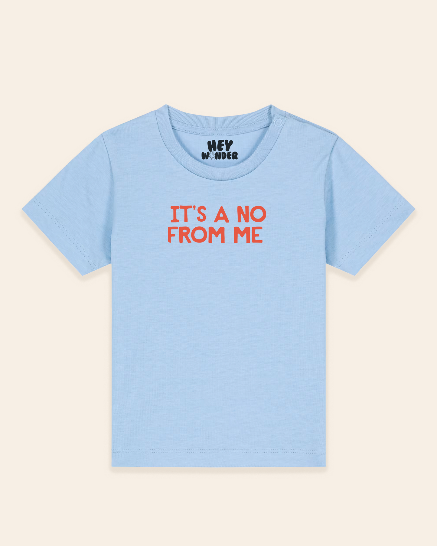 Baby T Shirt | It's A No From Me