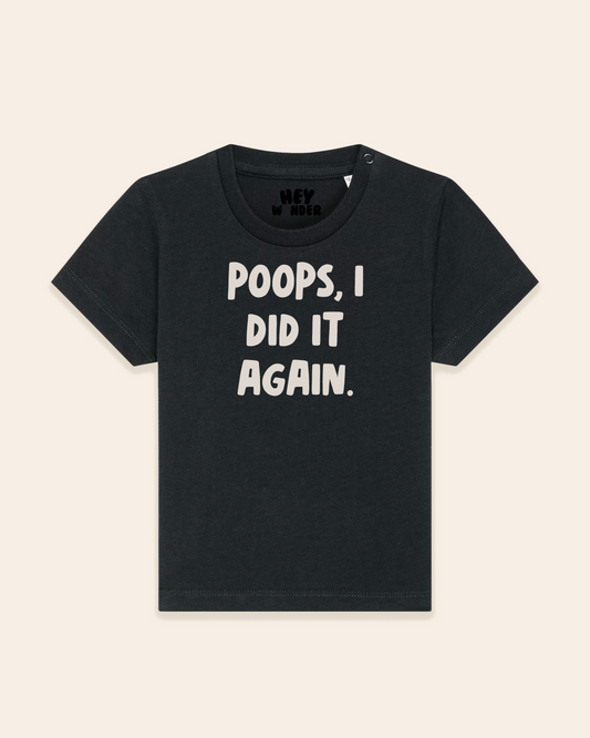Baby T Shirt | Poops, I Did It Again