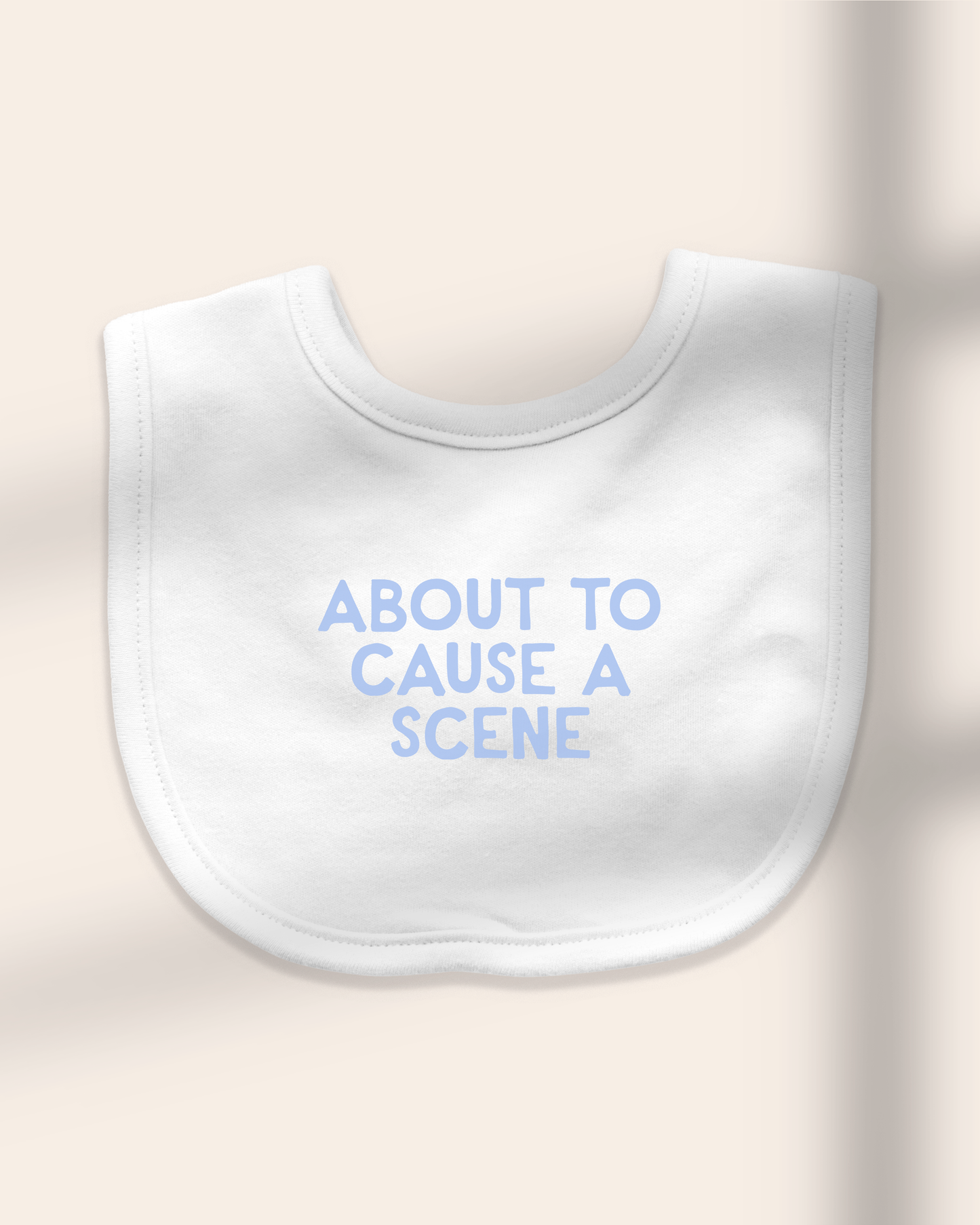 Baby Bib | About To Cause A Scene