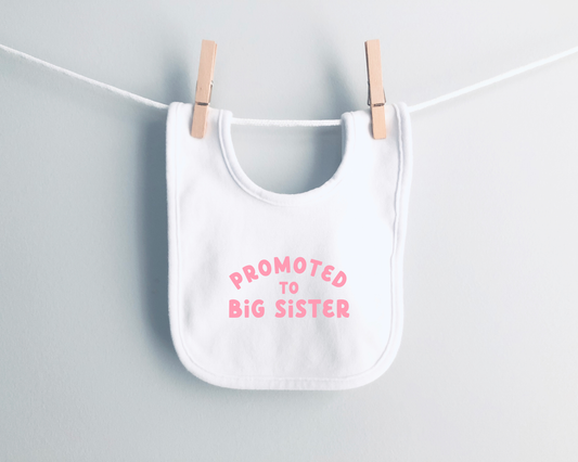 Baby Bib | Promoted To Big Sister