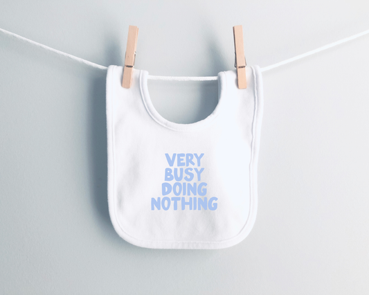 Baby Bib | Very Busy Doing Nothing