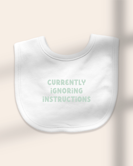 Baby Bib | Currently Ignoring Instructions