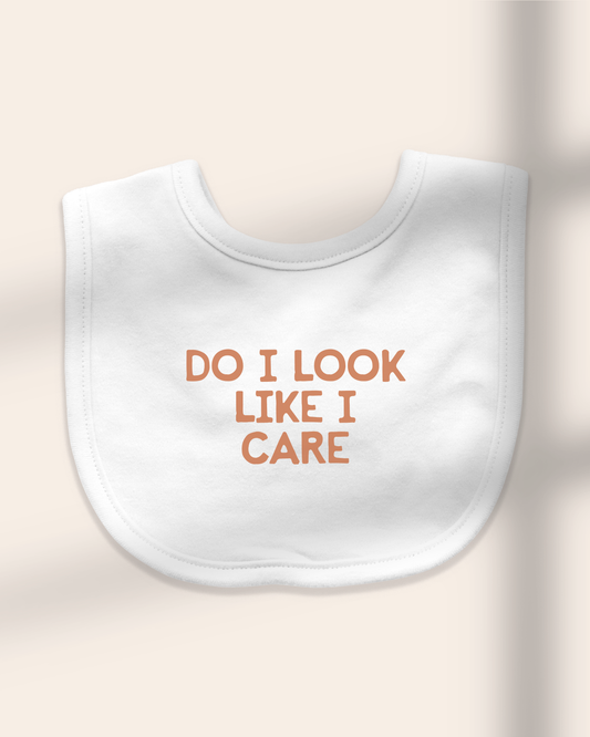 Baby Bib | Do I Look Like I Care