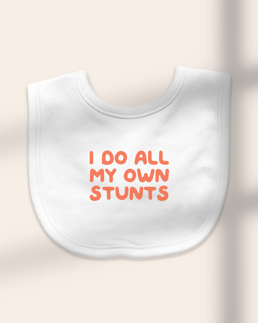 Baby Bib | I Do All My Own Stunts