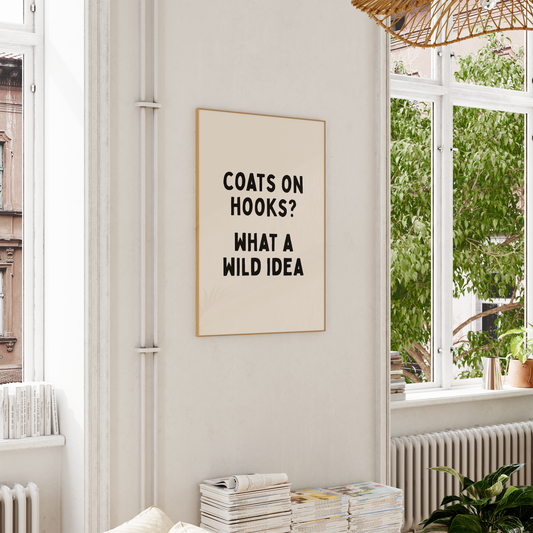 WISDOM & WONDER X HEY WONDER | Coats On Hooks? What A Wild Idea | Black and Cream | Wall Art Print