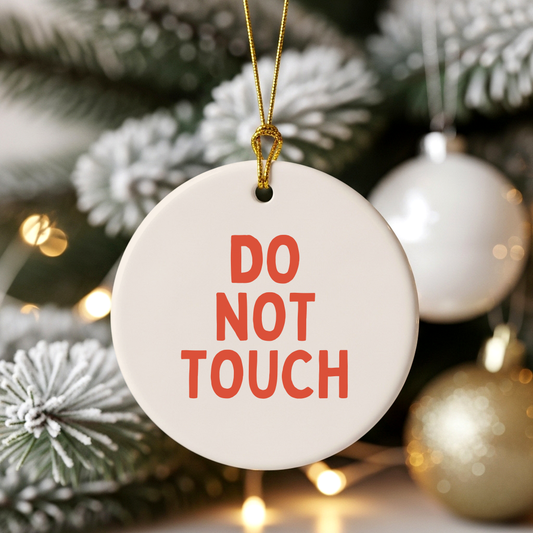 Christmas Bauble | Do Not Touch