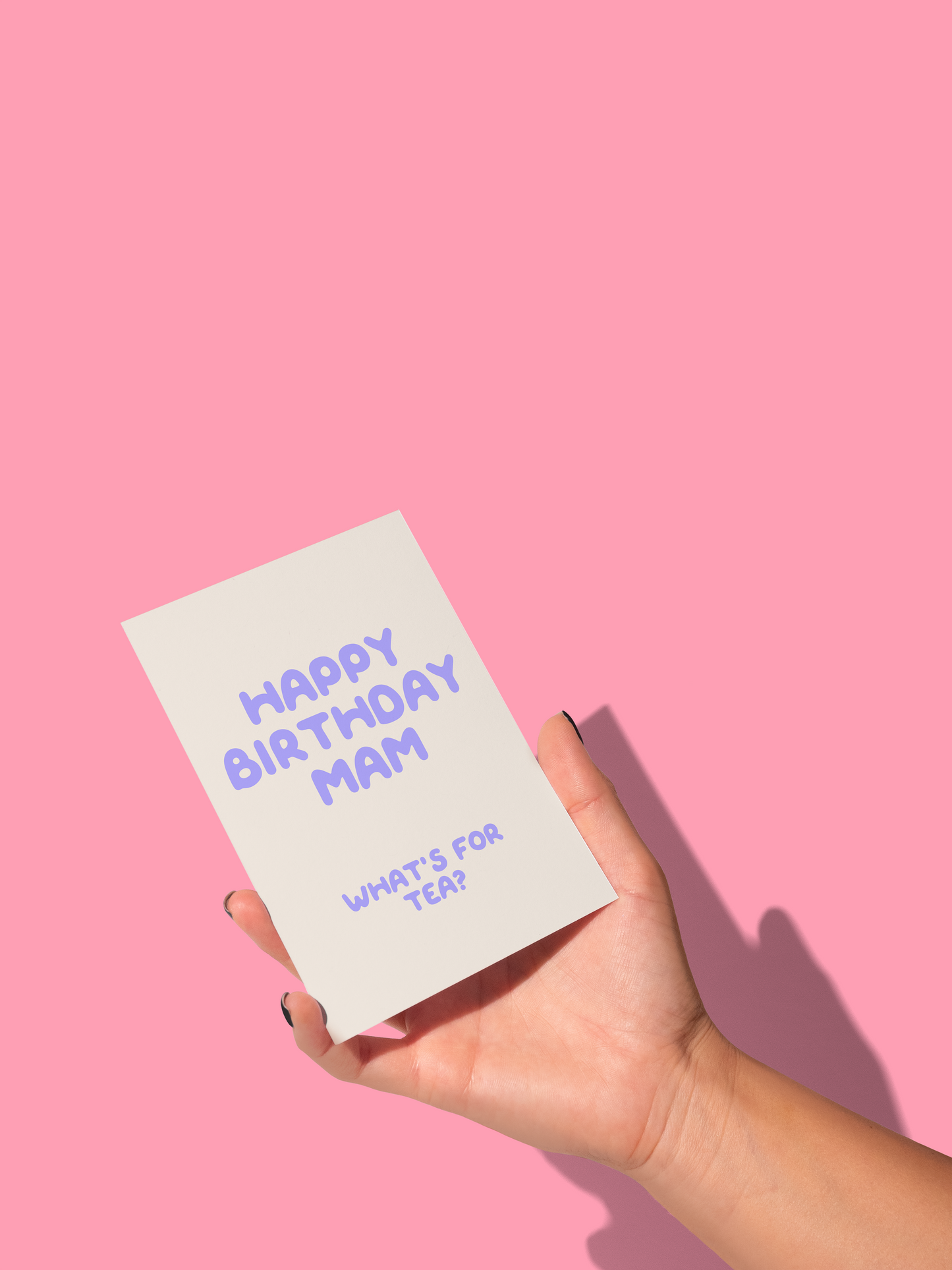 Happy Birthday Mum / Mummy What's For Tea