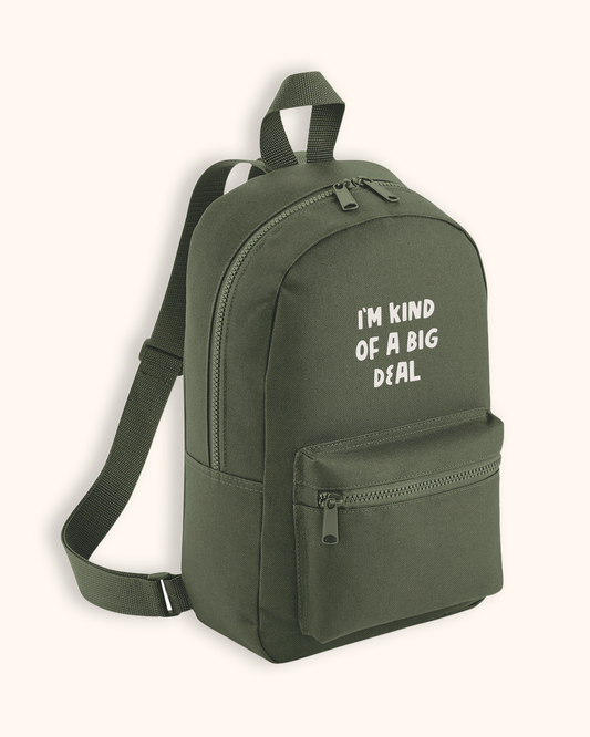I’m Kind Of A Big Deal | Embroidered Mini Backpack