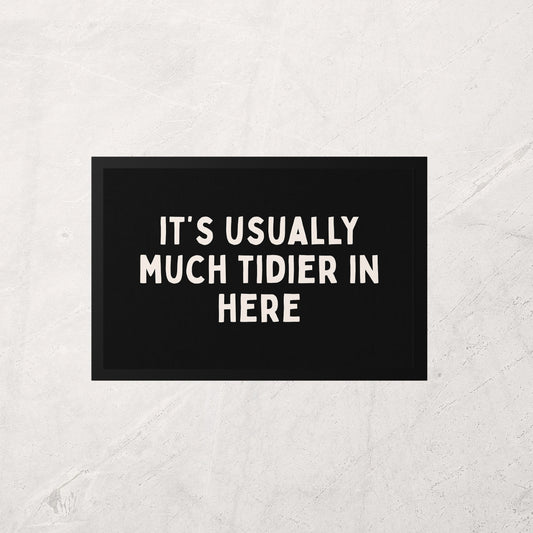 WISDOM & WONDER X HEY WONDER | It's Usually Much Tidier In Here | Cream & Black | Indoor Door Mat