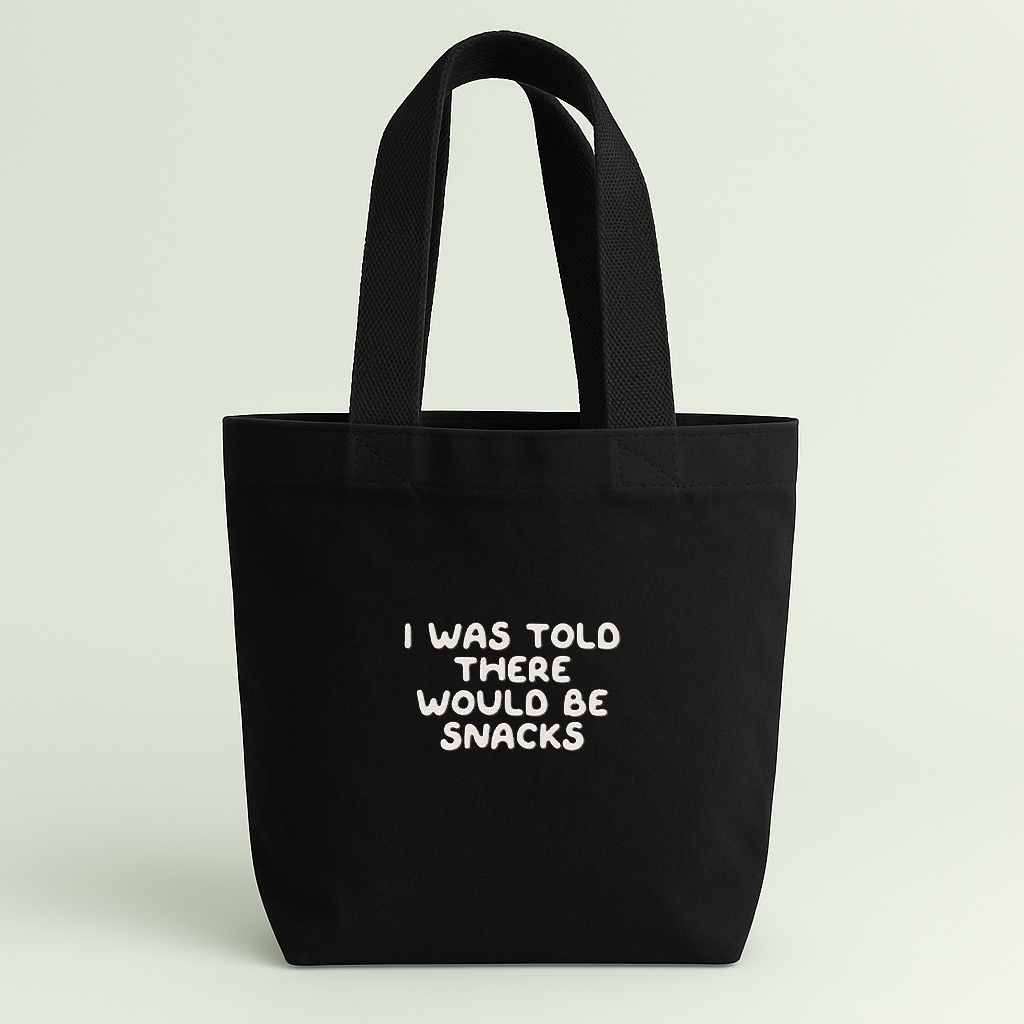I Was Told There Would Be Snacks | Embroidered Mini Tote Bag