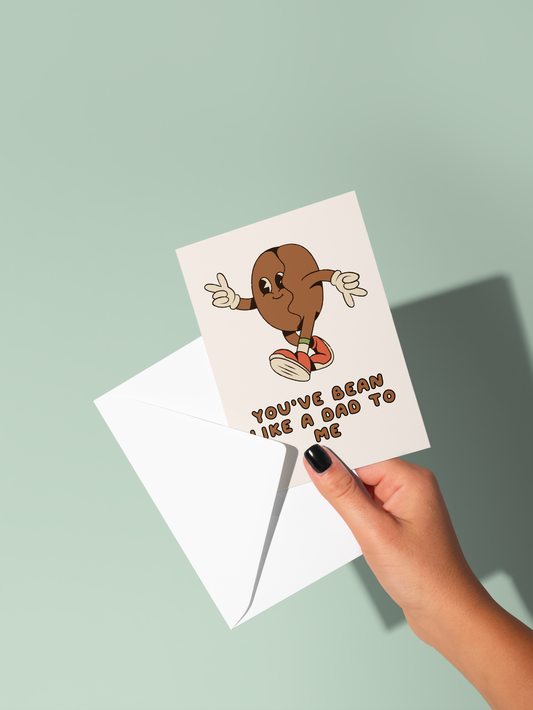 You're Bean Like A Dad To Me | Greeting Card
