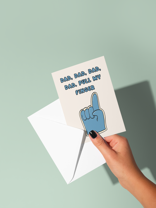 Daddy / Dad Pull My Finger | Greeting Card