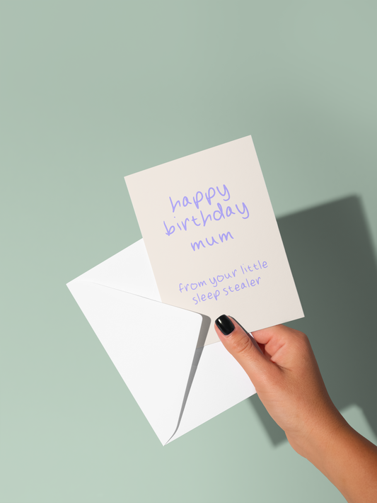 Happy Birthday Mummy / Mum From Your Little Sleep Stealer | Greeting Card