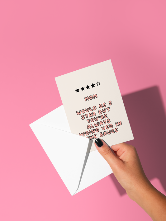 Mum / Mom / Mam Would Be 5 Star But You're Always Hiding Veg In The Sauce | Greeting Card