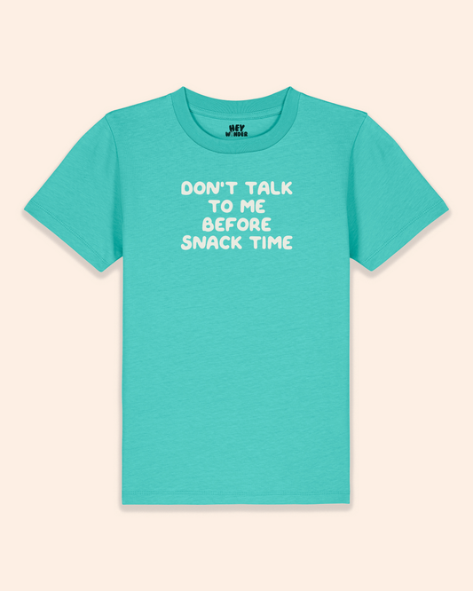 Kids T Shirt | Don't Talk To Me Before Snack Time