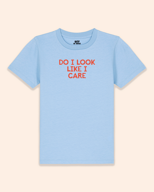 Kids T Shirt | Do I Look Like I Care