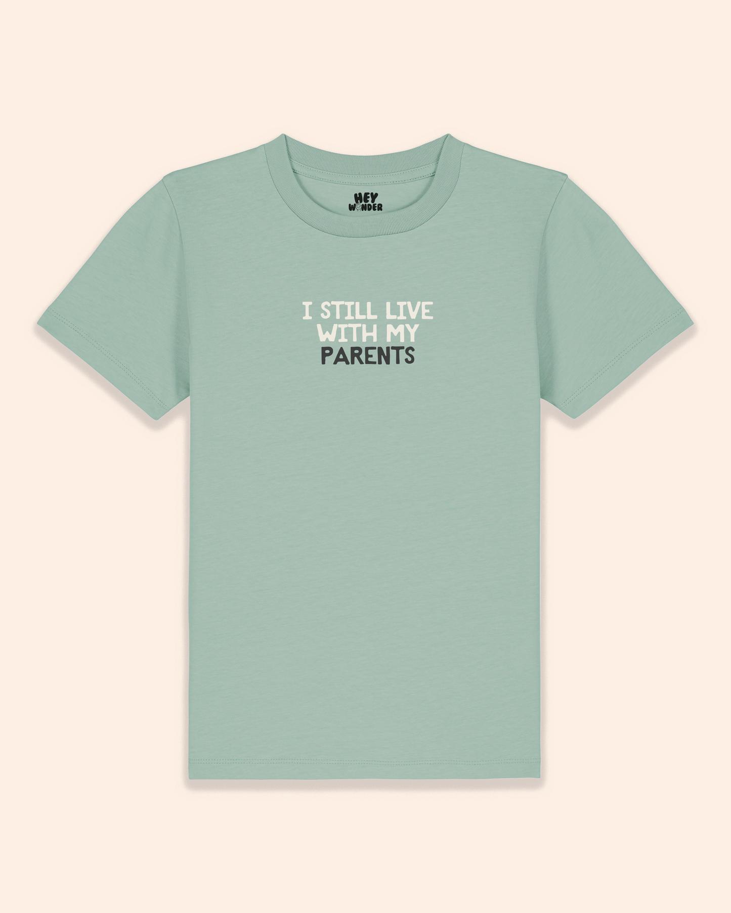 Kids T Shirt | I Still Live With My Parents
