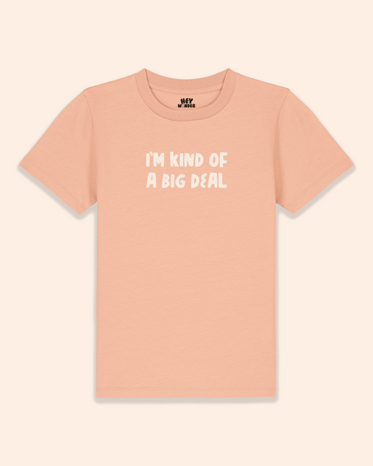 Kids T Shirt | I'm Kind Of a Big Deal
