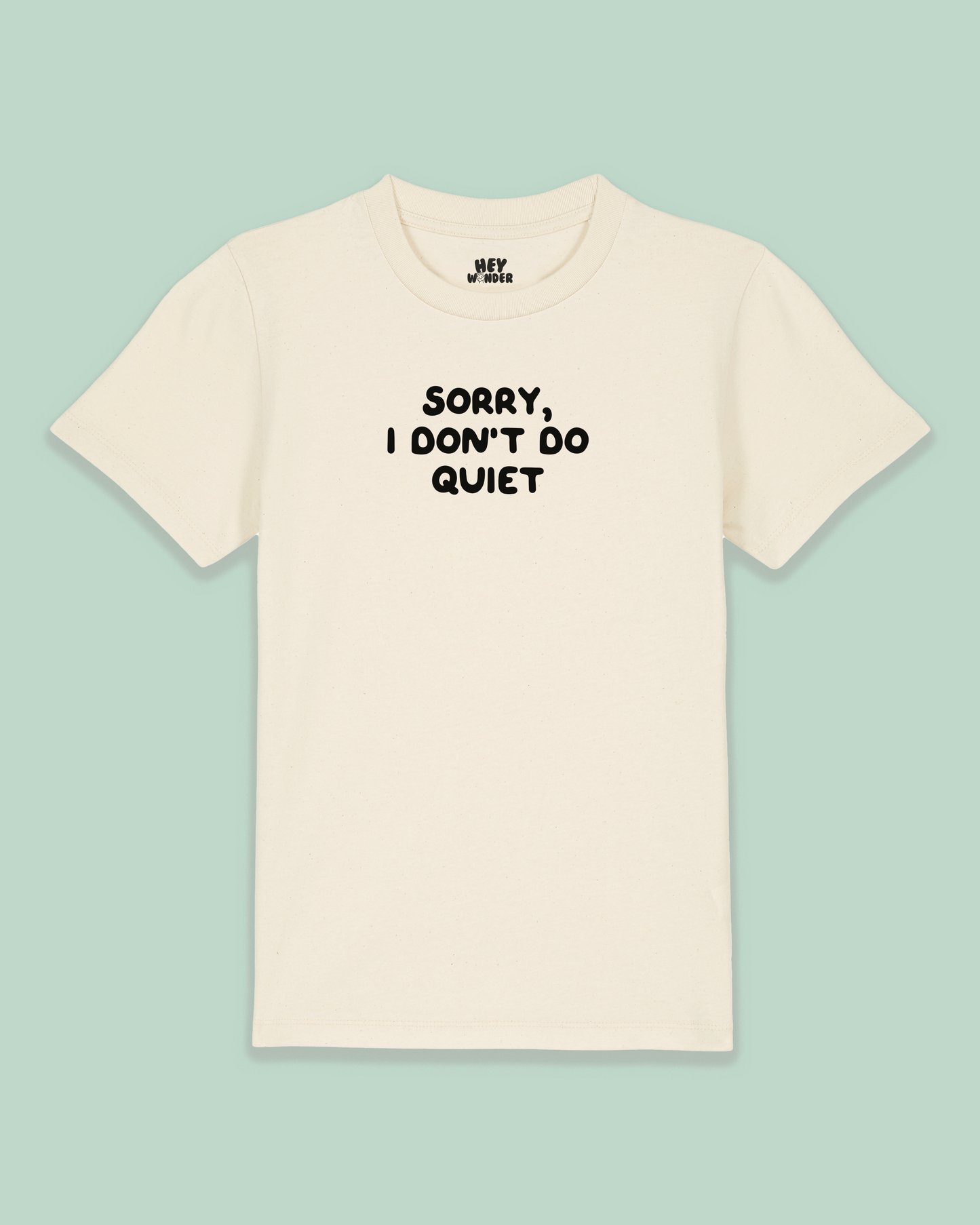Kids T Shirt | Sorry I Don't Do Quiet