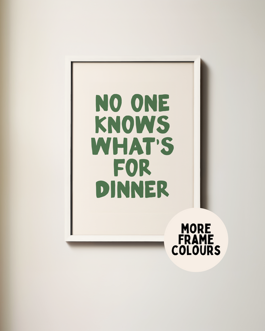 WISDOM & WONDER X HEY WONDER | Framed | No One Knows What's For Dinner | Black & Cream | Wall Art Print