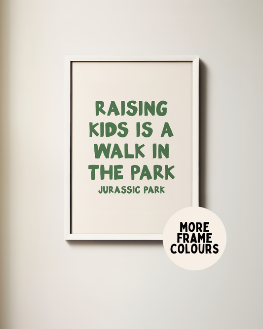 WISDOM & WONDER X HEY WONDER | Framed | Raising Kids Is A Walk In The Park | Hunter Green & Cream | Wall Art Print