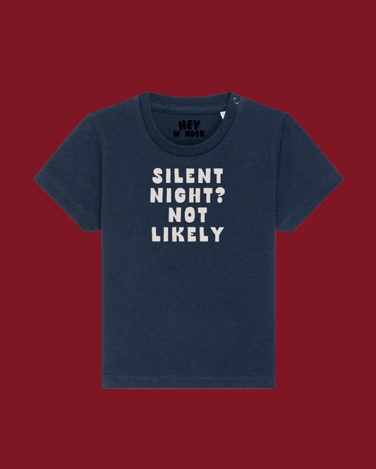 Christmas Baby T Shirt | Silent Night? Not Likely