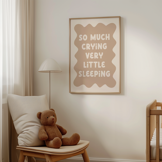 So Much Crying Very Little Sleeping | Toast and Cream | Art Print