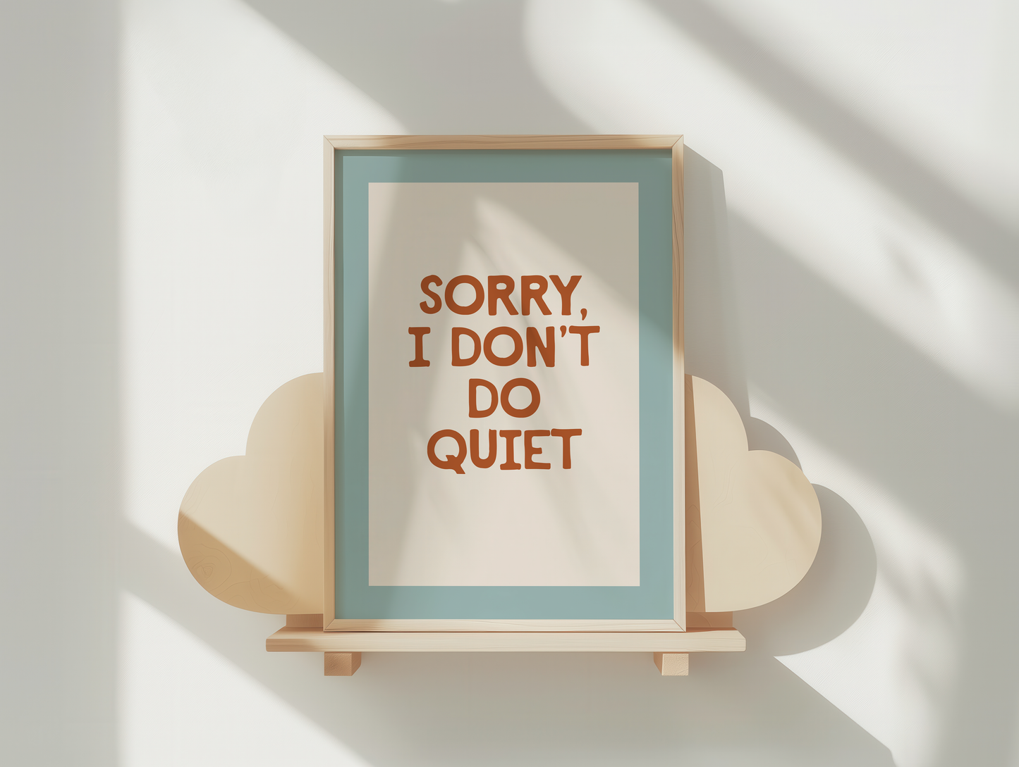 Sorry I Don't Do Quiet | Rust, Seafoam and Cream | Art Print