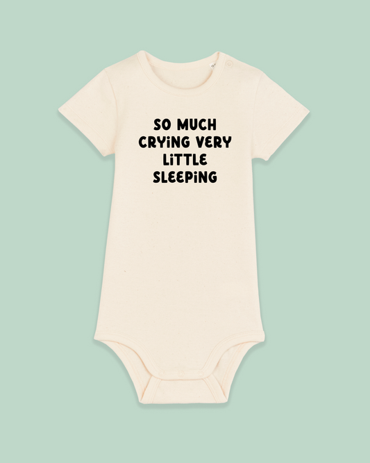 Baby Bodysuit | So Much Crying Very Little Sleeping
