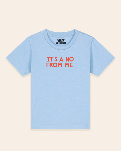 Baby T Shirt | It's A No From Me