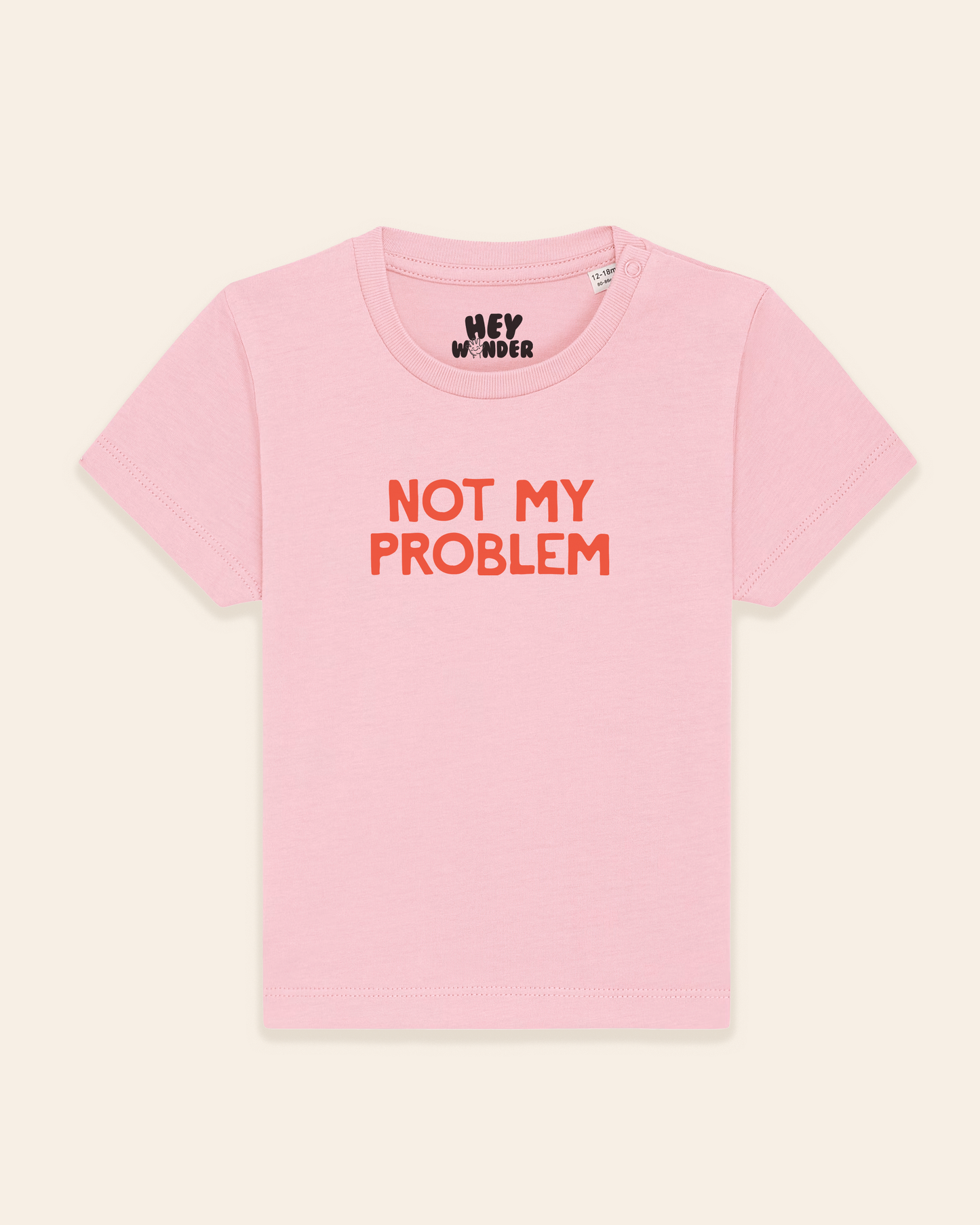 Baby T Shirt | Not My Problem