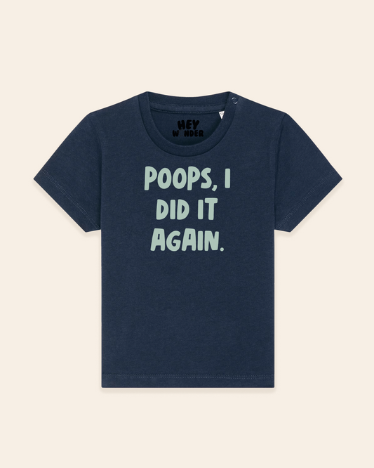 Baby T Shirt | Poops, I Did It Again