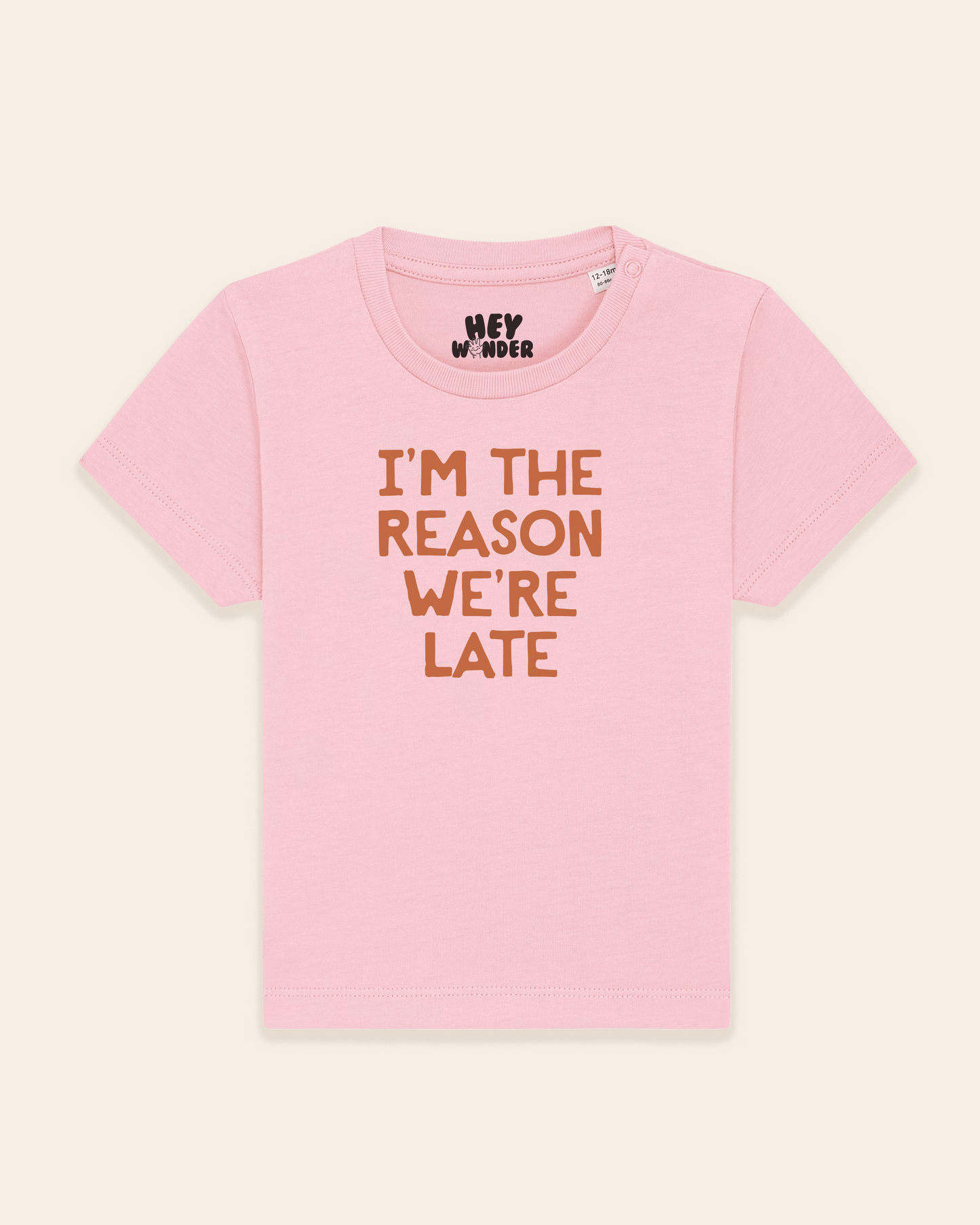 Baby T Shirt | I'm The Reason We're Late