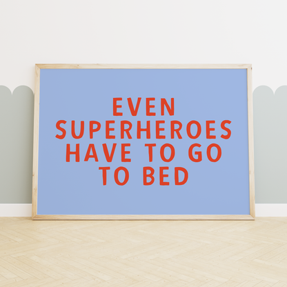Even Superheroes Have To Go To Bed | Lobster and Cornflower | Art Print