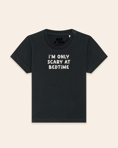 Baby T Shirt | I'm Only Scary At Bedtime