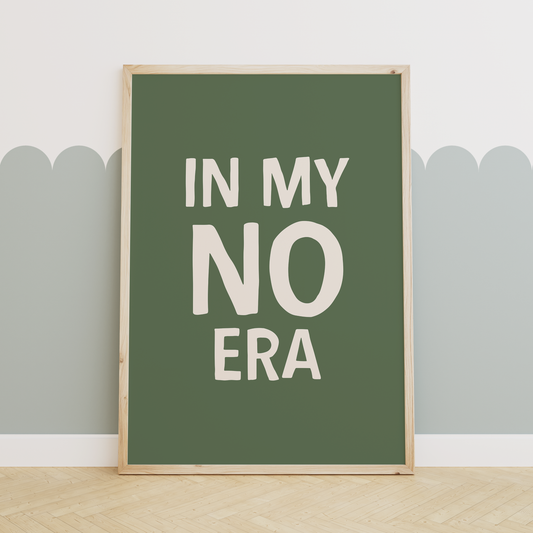 In My No Era | Cream and and Forest Green | Art Print