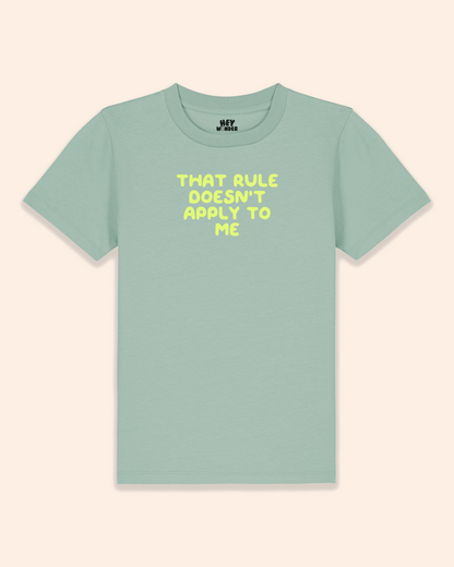 Kids T Shirt | That Rule Doesn't Apply To Me