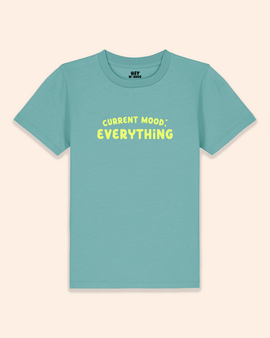 Kids T Shirt | Current Mood: Everything