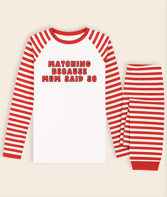 Matching Because Mum Said So | Kids Christmas Pyjamas