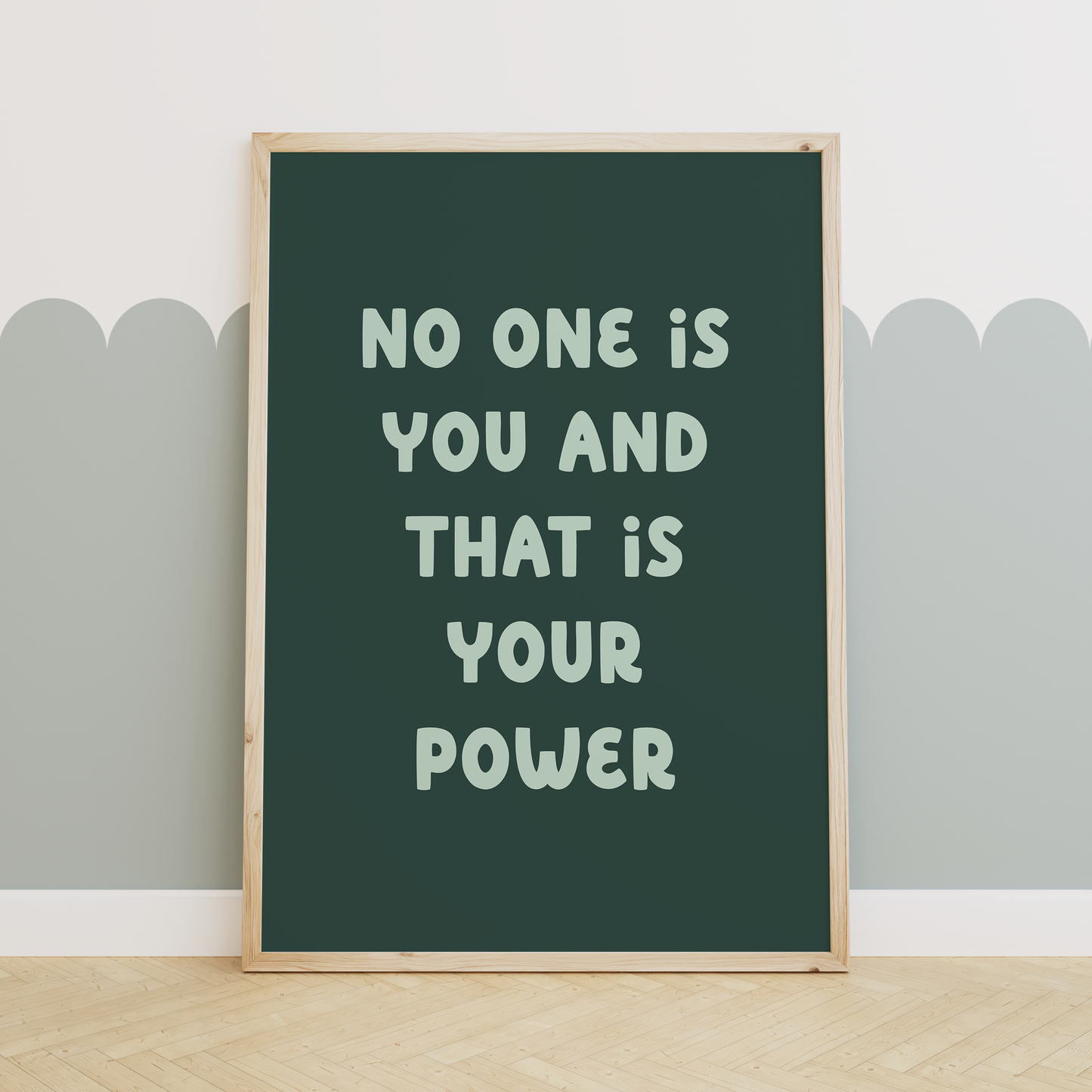 No One Is You And That Is Your Power | Seafoam and and Forest Green | Art Print