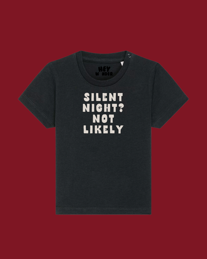 Christmas Baby T Shirt | Silent Night? Not Likely