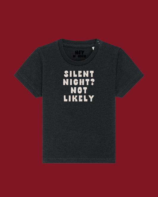 Christmas Baby T Shirt | Silent Night? Not Likely