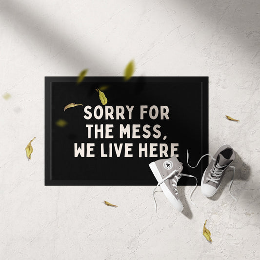 WISDOM & WONDER X HEY WONDER | Sorry For The Mess We Live Here | Cream & Black | Indoor Door Mat