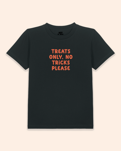 Kids T Shirt | Treats Only, No Tricks Please
